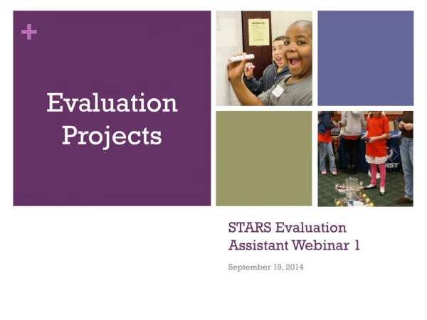 STARS Evaluation Assistant Webinar 1