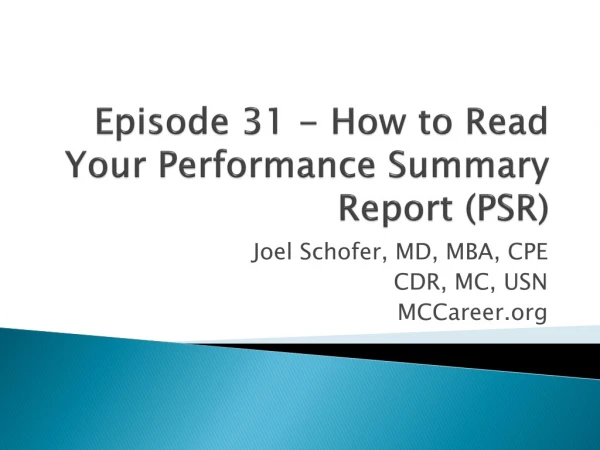 Episode 31 - How to Read Your Performance Summary Report (PSR)