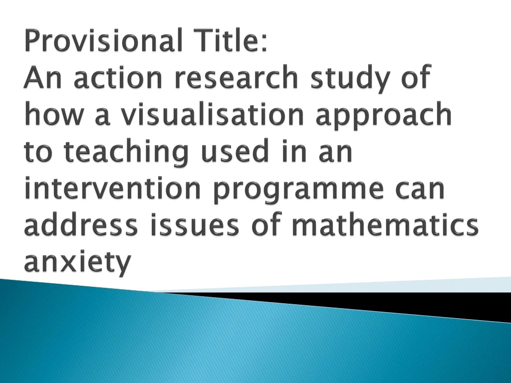 provisional title an action research study