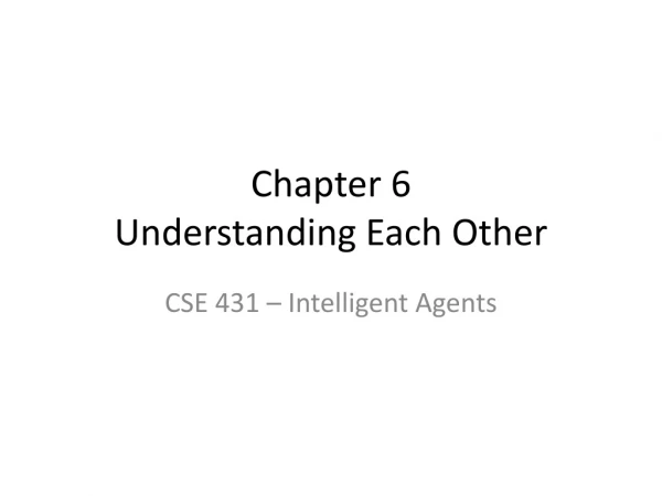 Chapter 6 Understanding Each Other