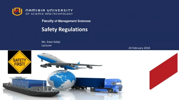 Safety Regulations Ms. Ester Kalipi Lecturer