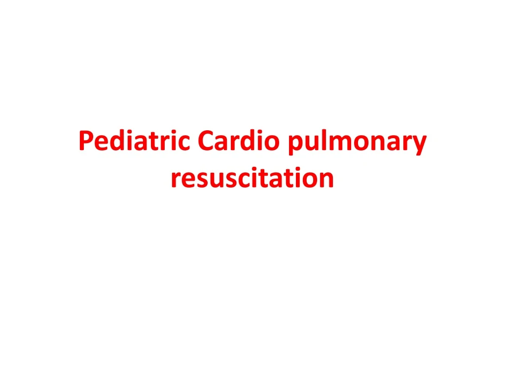 pediatric cardio pulmonary resuscitation