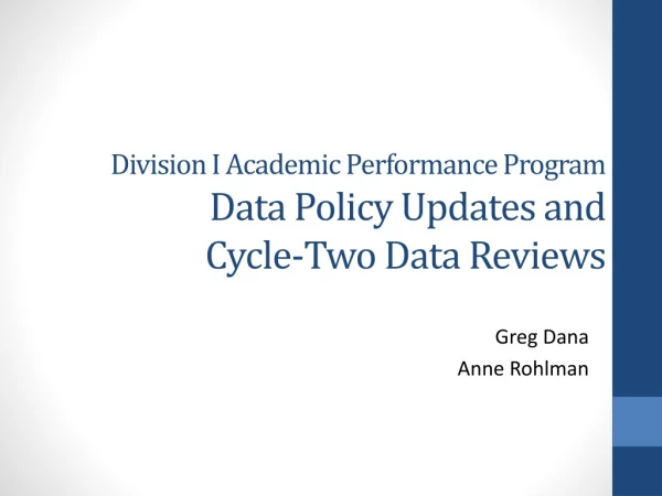 Division I Academic Performance Program Data Policy Updates and Cycle-Two Data Reviews