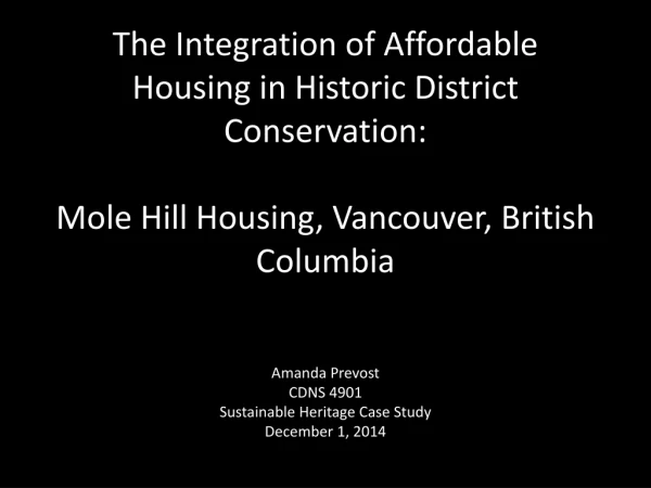Amanda Prevost CDNS 4901 Sustainable Heritage Case Study December 1, 2014
