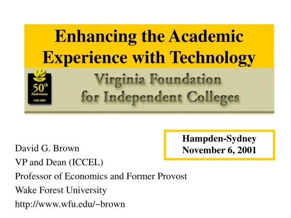 Enhancing the Academic Experience with Technology