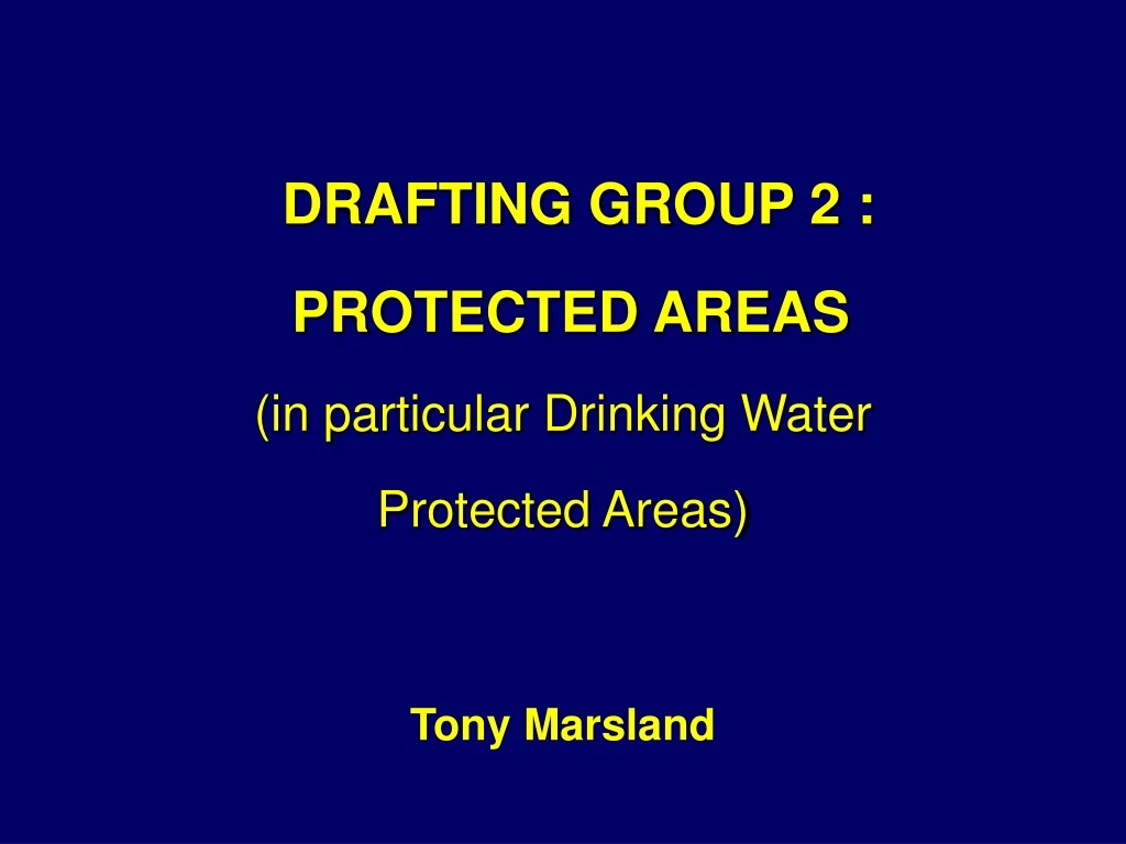 drafting group 2 protected areas in particular