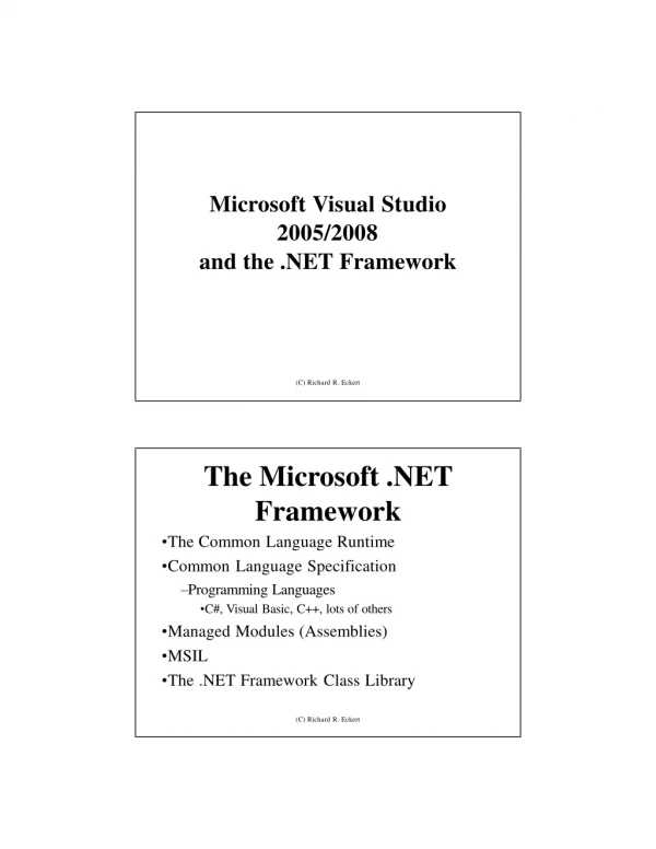 Th e Microsof t .NET Framework • Th e Commo n Languag e Runtime • Commo n Languag e Specification