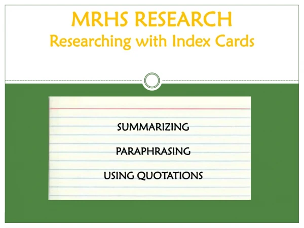 MRHS RESEARCH Researching with Index Cards