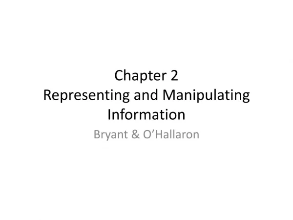 Chapter 2 Representing and Manipulating Information