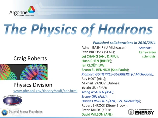Craig Roberts Physics Division phy.anl/theory/staff/cdr.html