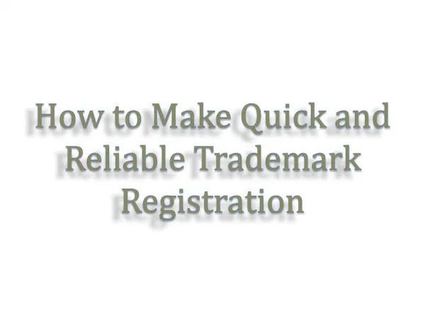 How to Make Quick and Reliable Trademark Registration