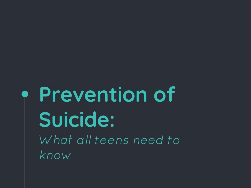 prevention of suicide what all teens need to know