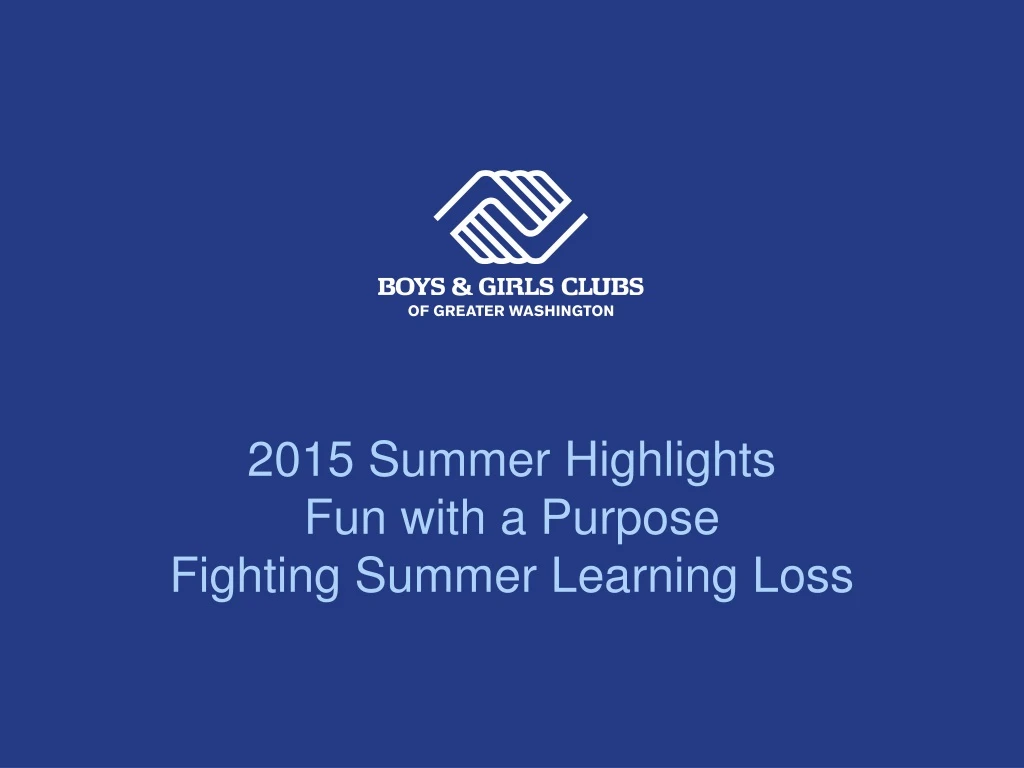 2015 summer highlights fun with a purpose fighting summer learning loss