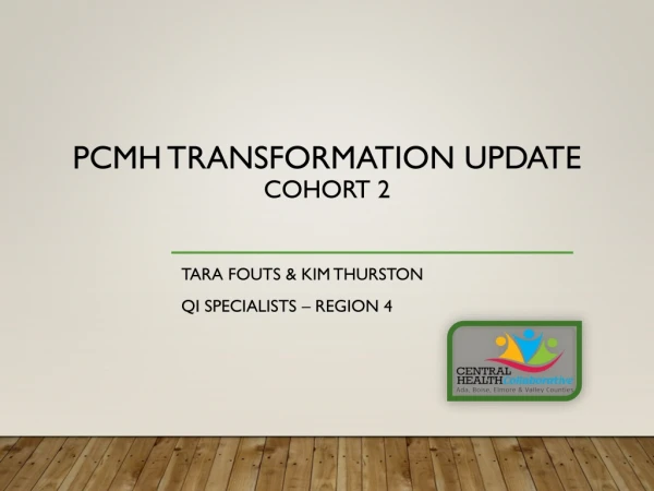 PCMH Transformation Update Cohort 2