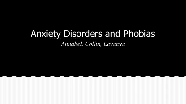 Anxiety Disorders and Phobias