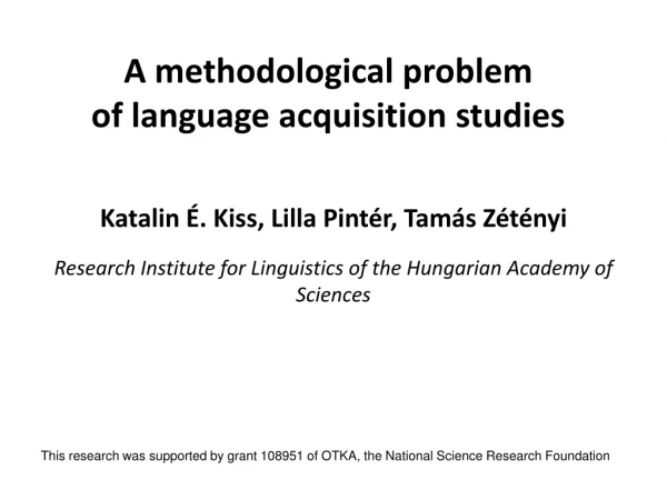 A methodological problem of language acquisition studies
