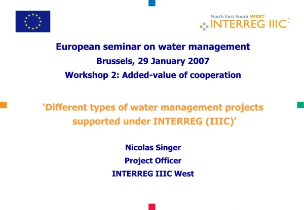 European seminar on water management Brussels, 29 January 2007