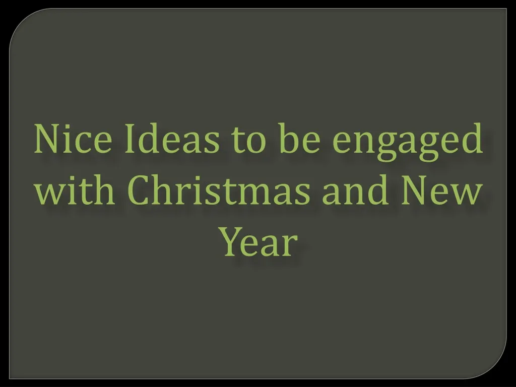 nice ideas to be engaged with christmas
