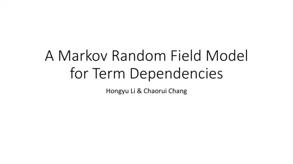 A Markov Random Field Model for Term Dependencies