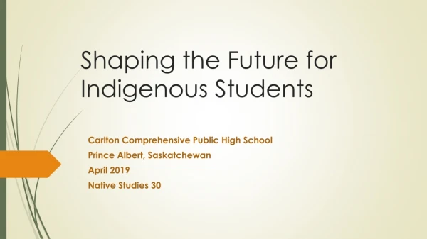 Shaping the Future for Indigenous Students