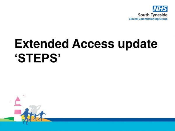 Extended Access update ‘STEPS’