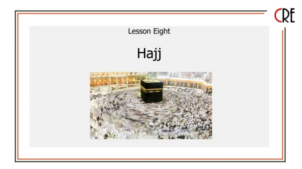 Lesson Eight Hajj