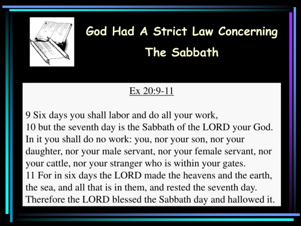 God Had A Strict Law Concerning The Sabbath