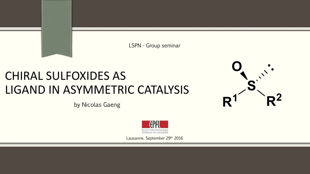 chiral sulfoxides as ligand in asymmetric catalysis