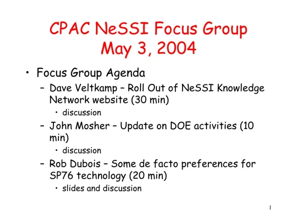 CPAC NeSSI Focus Group May 3, 2004