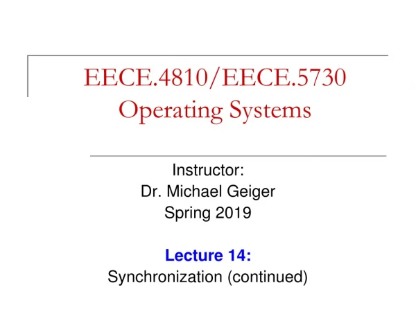 EECE.4810/EECE.5730 Operating Systems