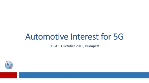 Automotive Interest for 5G