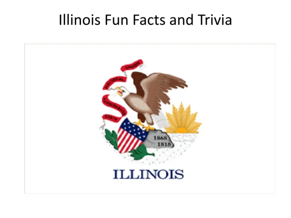 Illinois Fun Facts and Trivia