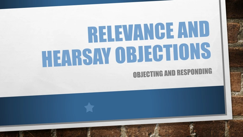 relevance and hearsay objections
