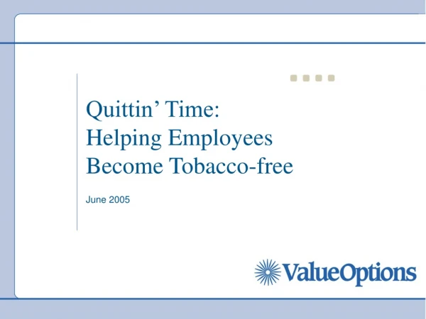 Quittin’ Time: Helping Employees Become Tobacco-free