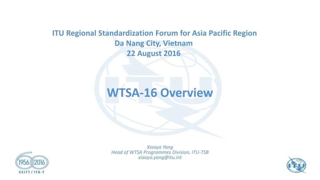 itu regional standardization forum for asia pacific region da nang city vietnam 22 august 2016
