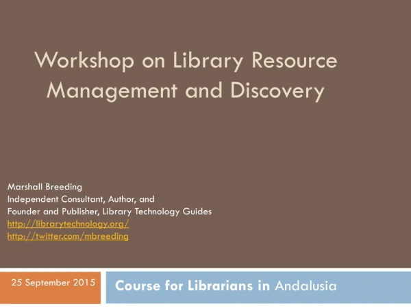 Workshop on Library Resource Management and Discovery