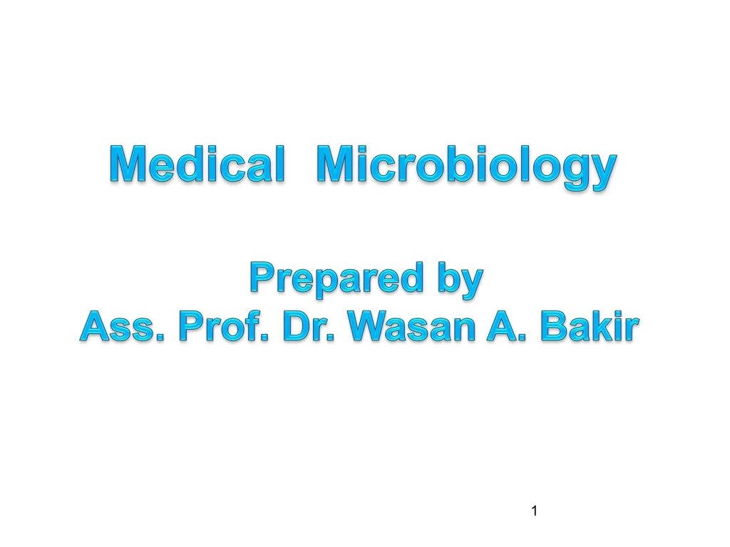 medical microbiology prepared by ass prof