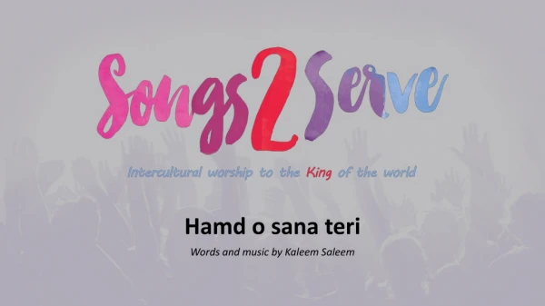 Hamd o sana teri Words and music by Kaleem Saleem