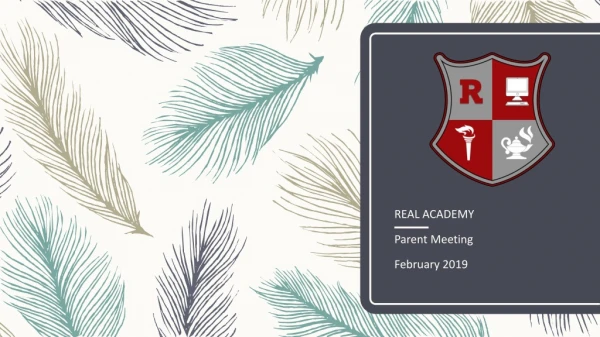 REAL ACADEMY Parent Meeting February 2019