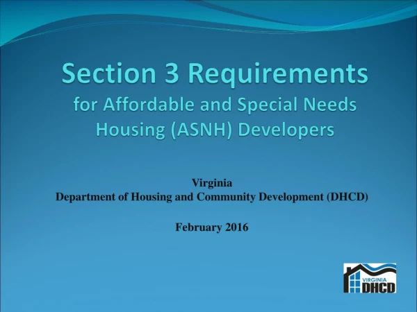 Section 3 Requirements for Affordable and Special Needs Housing (ASNH) Developers