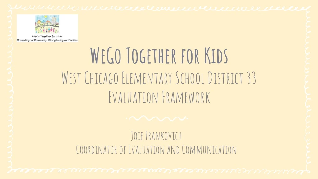 wego together for kids west chicago elementary school district 33 evaluation framework
