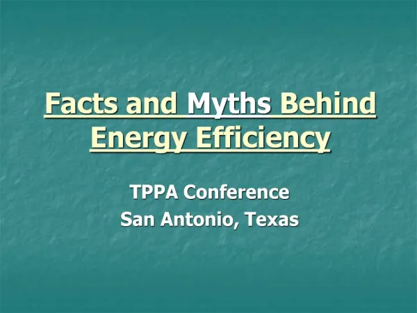 Facts and Myths Behind Energy Efficiency