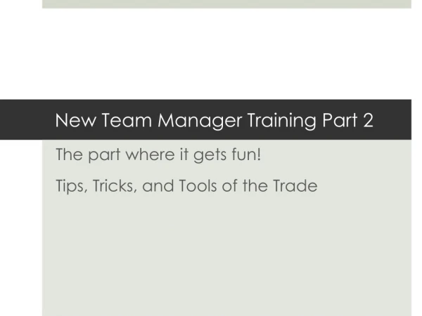 New Team Manager Training Part 2
