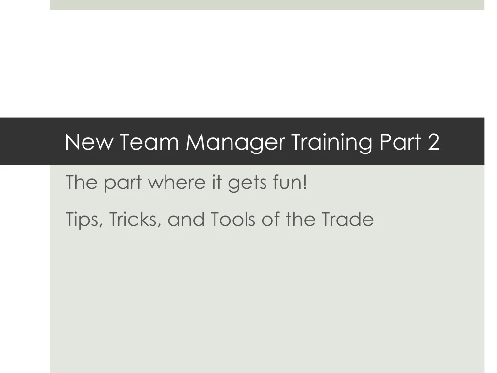 new team manager training part 2