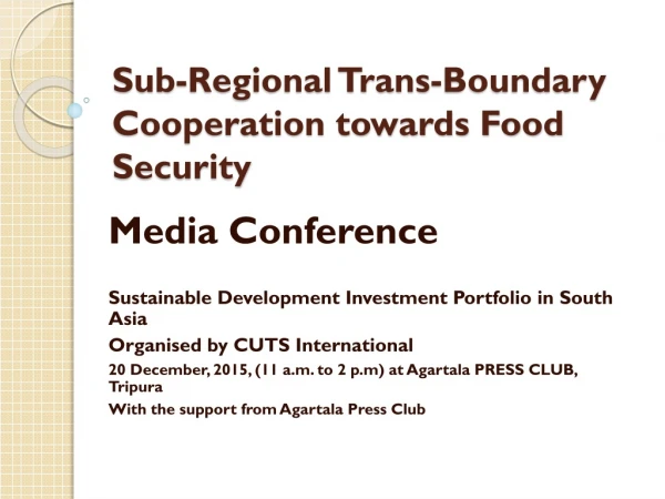 Sub-Regional Trans-Boundary Cooperation towards Food Security