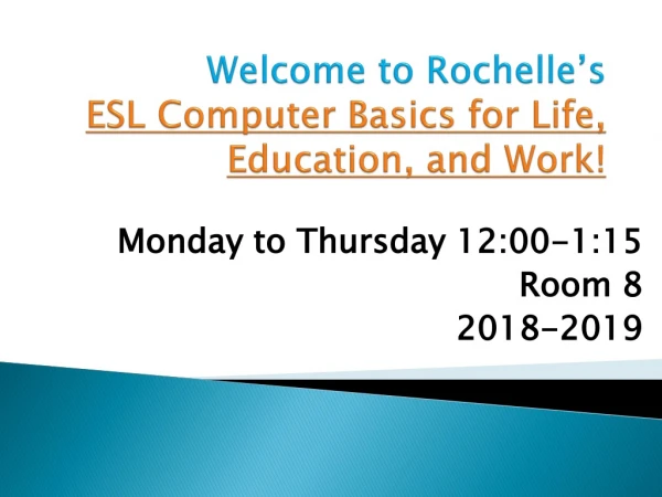 Welcome to Rochelle’s ESL Computer Basics for Life, Education, and Work!