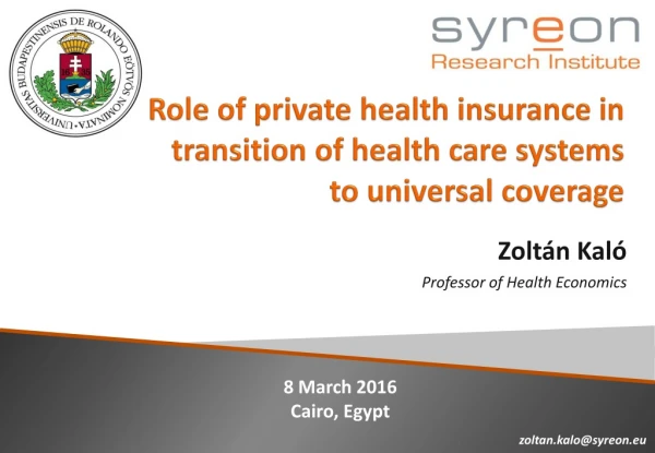 Role of private health insurance in transition of health care systems to universal coverage