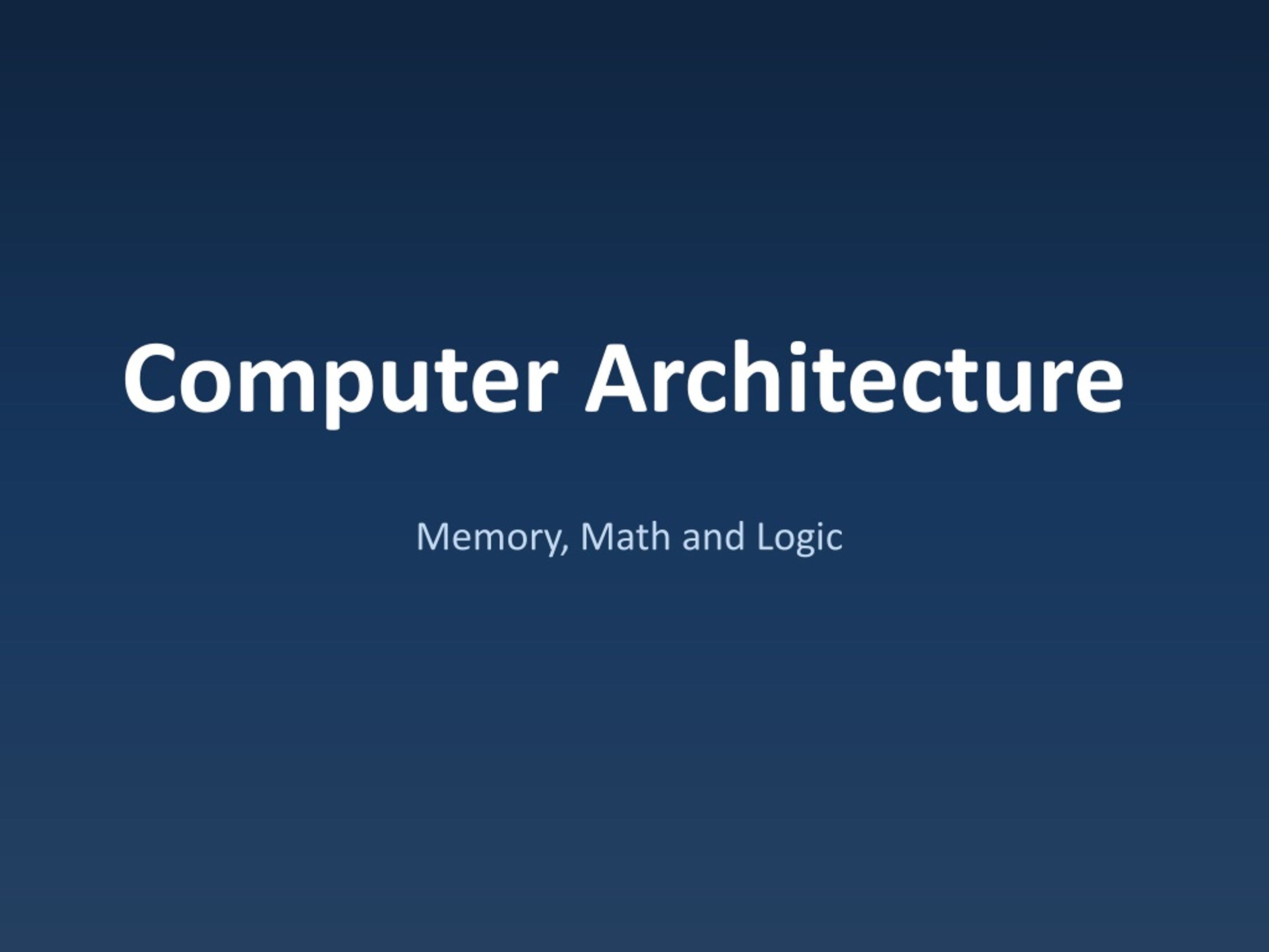 Understanding Computer Architecture: Memory and Logic Basics - slide 1