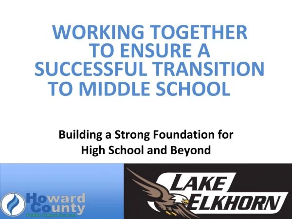 WORKING TOGETHER TO ENSURE A SUCCESSFUL TRANSITION TO MIDDLE SCHOOL
