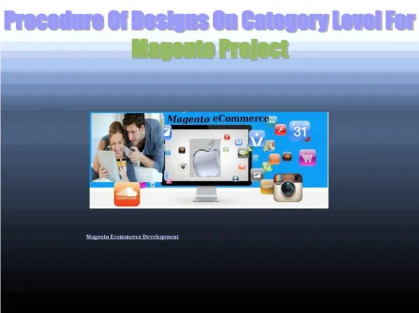 Procedure Of Designs On Category Level For Magento Project